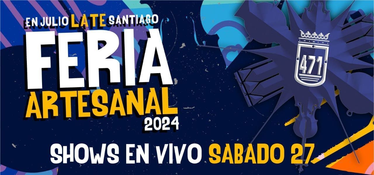 Ultimo fin de semana de julio con actividades recreativas: EN LA FERIA ARTESANAL – SANTIAGO ES TU RIÓ – PLAZA LIBERTAD